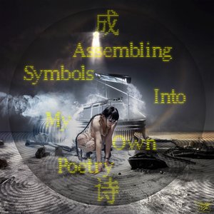 Image pour 'Assembling Symbols Into My Own Poetry'